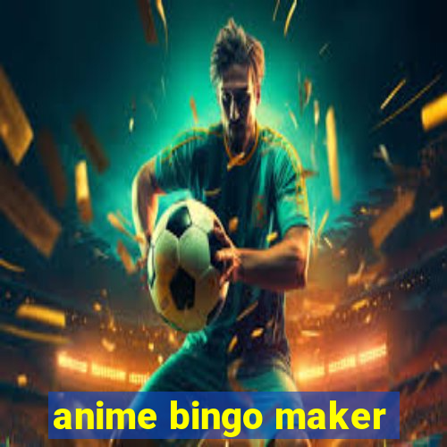 anime bingo maker